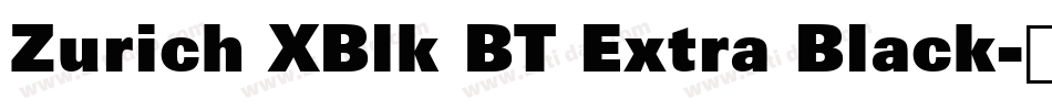 Zurich XBlk BT Extra Black字体转换